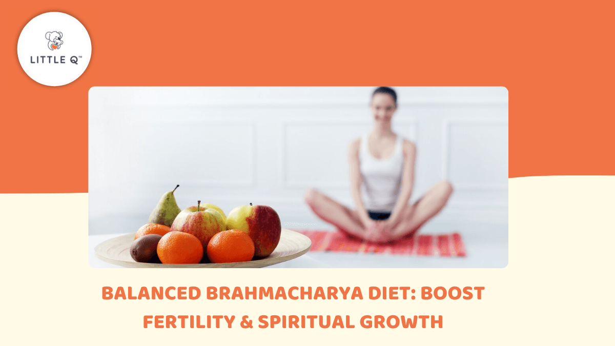 Balanced Brahmacharya Diet: Boost Fertility & Spiritual Growth