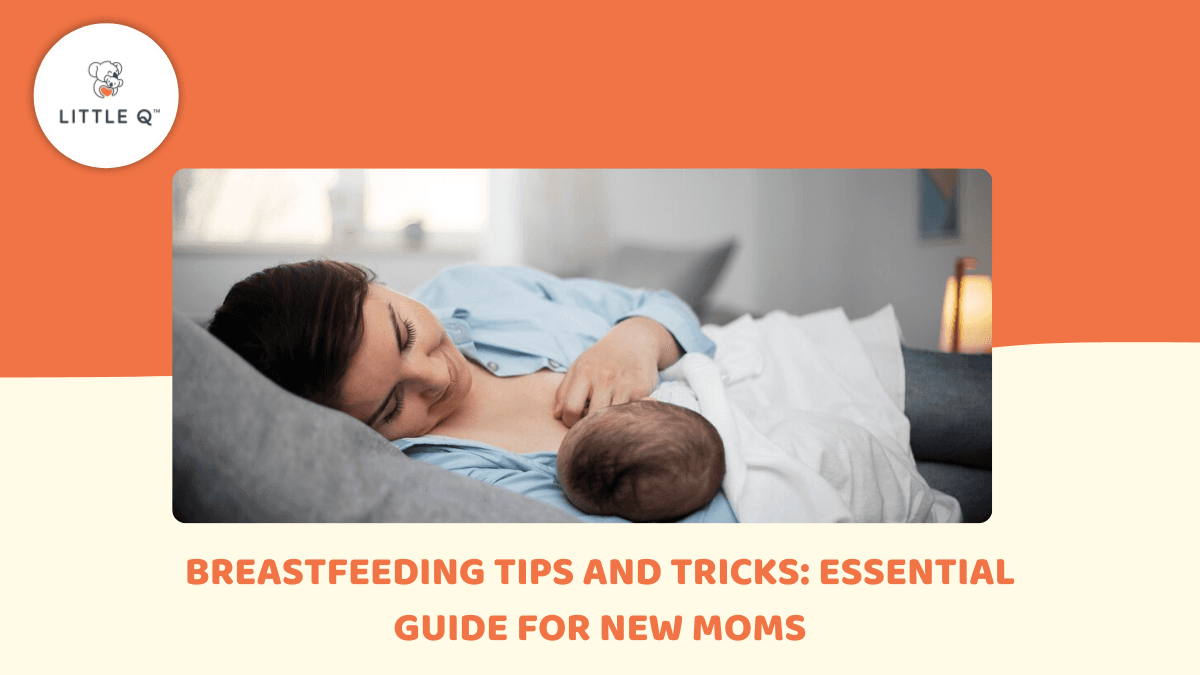 Breastfeeding Tips and Tricks: Essential Guide for New Moms