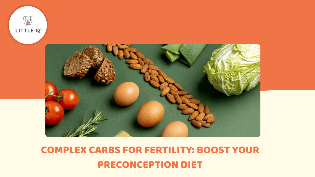 Complex Carbs for Fertility: Boost Your Preconception Diet