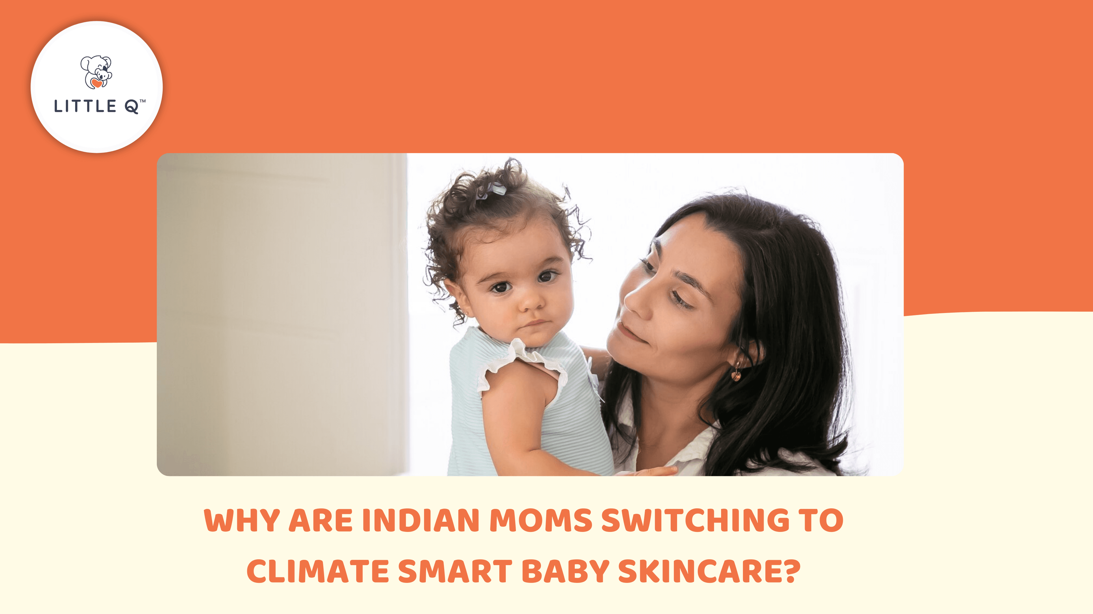 Why Are Indian Moms Switching to Climate Smart Baby Skincare?