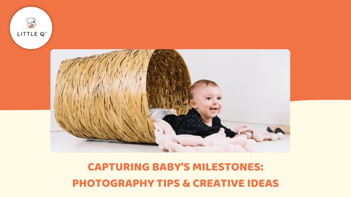 Capturing Baby’s Milestones: Photography Tips & Creative Ideas
