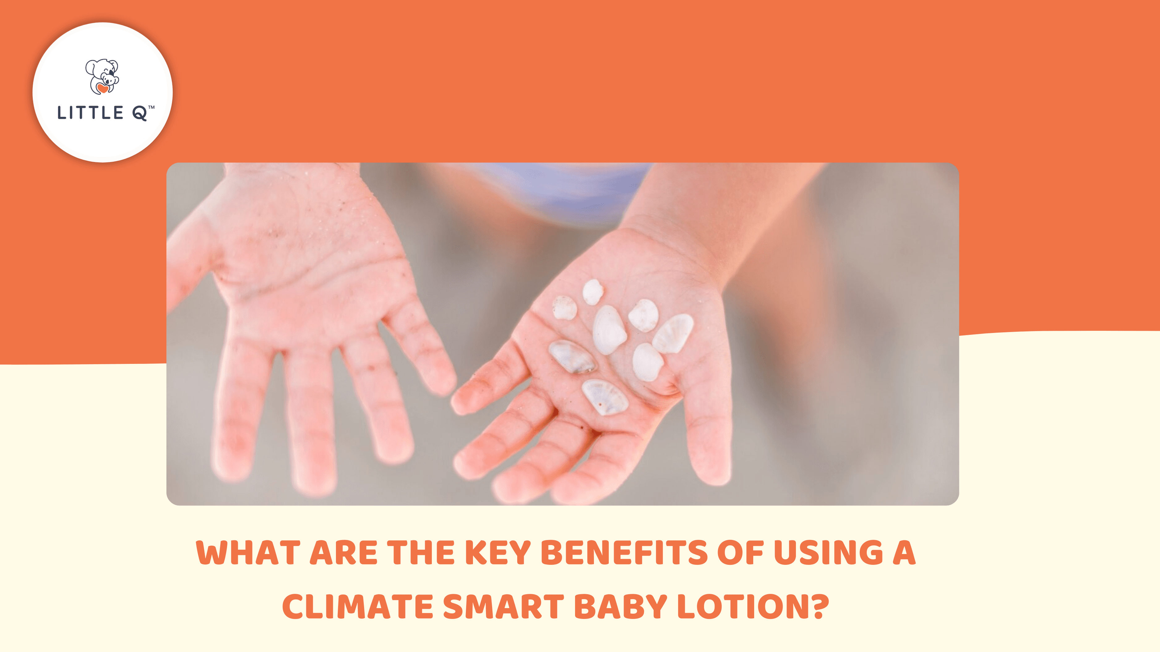 What Are the Key Benefits of Using a Climate Smart Baby Lotion?