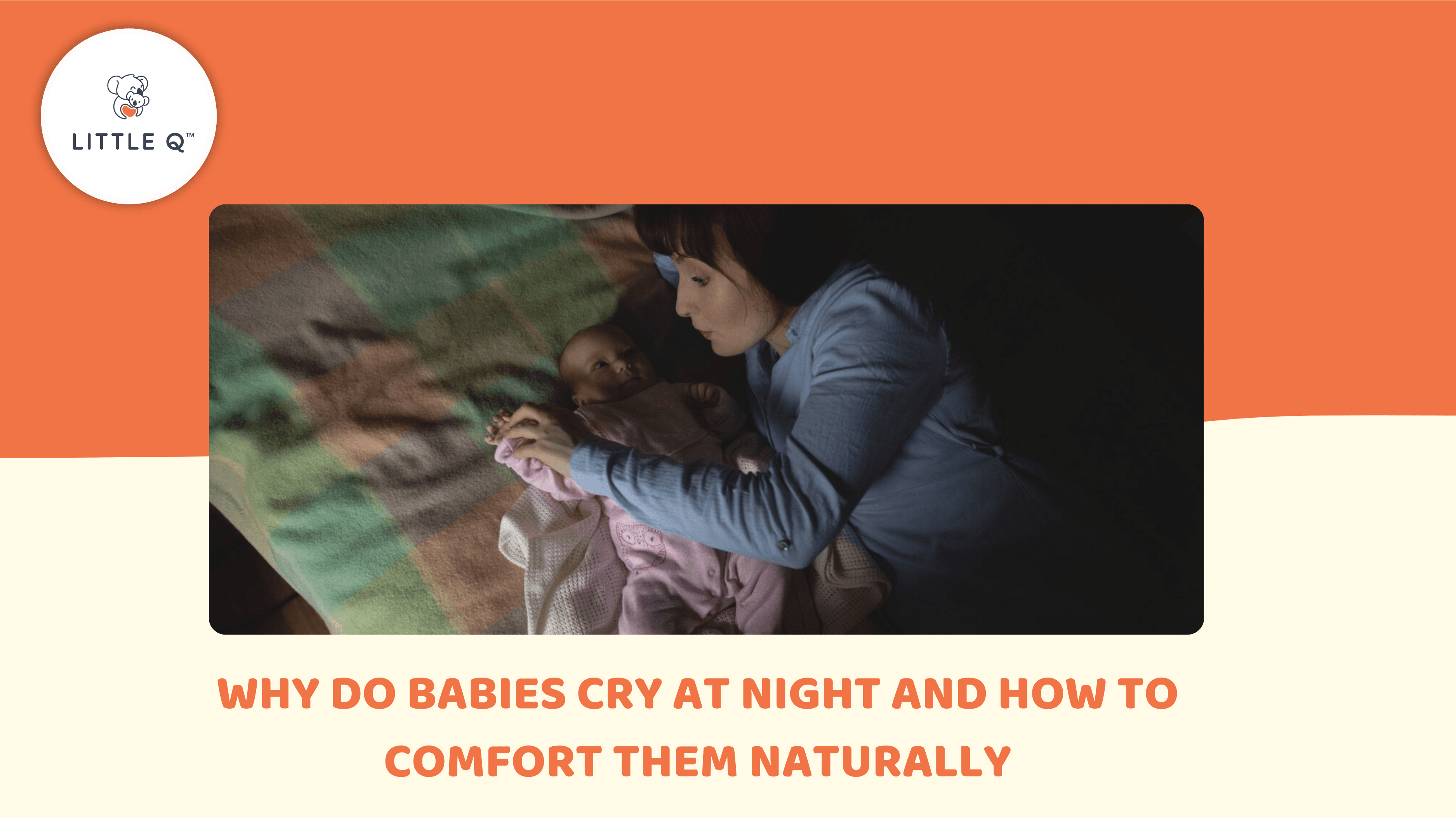 Why Do Babies Cry at Night and How to Comfort Them Naturally