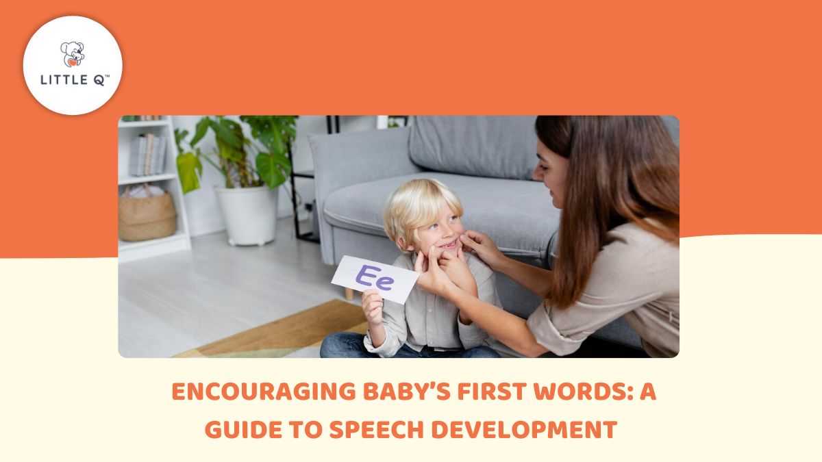 First Word Encouraging Baby’s First Words: A Guide to Speech Development | LittleQ